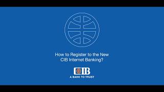 How to Register to the New CIB Internet Banking [upl. by Wallie112]