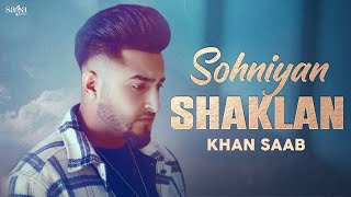 Sohniyan Shaklan  Khan Saab  Latest Punjabi Song 2022  New Punjabi Sad Song  Punjabi Gaana [upl. by Apfelstadt953]