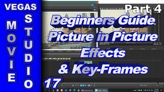 Vegas Movie Studio Platinum 17 Beginners Guide 46 Picture in Picture [upl. by Erik574]