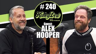 HoneyDew Podcast 240  Alex Hooper [upl. by Godber]