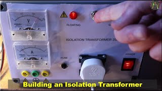 Building an Isolation Transformer [upl. by Delanty]