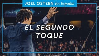 El Segundo Toque  Joel Osteen [upl. by Siurtemed]