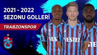 Trabzonspor  202122 Sezonu Tüm Golleri  Spor Toto Süper Lig [upl. by Oisangi]