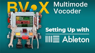 BVX Multimode Vocoder Setup in Ableton Live [upl. by Ateuqahs]