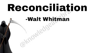 Reconciliation by Walt Whitman poem analysis hindi explanation [upl. by Eneloc]