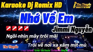 Karaoke Nhớ Về Em Remix Tone Nam Hay Nhất [upl. by Ahkihs837]