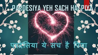 Remix song  Pardesiya Yeh Sach Hai Piya  Bollywood all time hit Pardesiya  Rakhi Sawant Pardesiya [upl. by Dinny815]