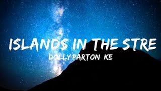 Dolly Parton Kenny Rogers  Islands In the Stream Lyrics  25mins of Best Vibe Music [upl. by Teplica891]