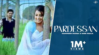 Maninder Manga amp Miss Pooja  Pardessan  Full HD Brand New Punjabi Song [upl. by Amlev]