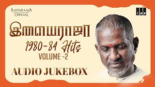 Ilaiyaraaja 198084 Hits Jukebox  Vol 2  Ilaiyaraaja Love Songs  Ilaiyaraaja 80s Hit Songs [upl. by Nirtiak121]