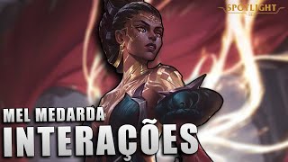 Mel Medarda INTERAÇÕES [upl. by Daggett]