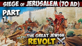 The Siege of Jerusalem 70 AD  Romans at the Gates Part 14 [upl. by Odnalra413]