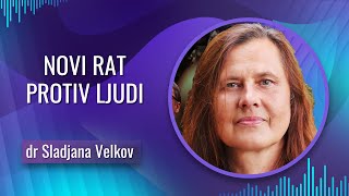 Sladjana Velkov  NOVI RAT PROTIV LJUDI [upl. by Sinoda]