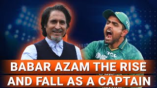 BABAR AZAM  The Rise And Fall As A Captain  Ramiz Speaks [upl. by Rudelson554]