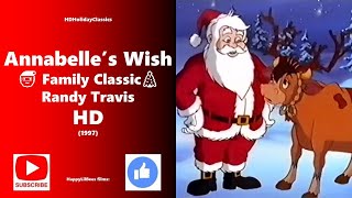 Annabelles Wish 🎅 Family Classic 🎄Christmas Movie ❄ Narrated By RandyTravis 🎸 Full Video HD [upl. by Elohcan762]