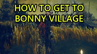 How to Get to Bonny Village Elden Ring Shadow of the Erdtree Bonny Village Location [upl. by Atinaujnas336]