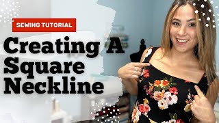 Creating A Square Neckline EASY Sewing Tutorial [upl. by Auqinihs547]