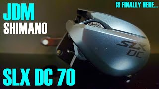 JDM Shimano SLX DC 70 Its FINALLY here [upl. by Nickolai76]