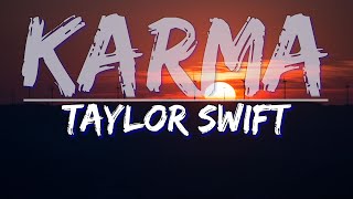 Taylor Swift  Karma Clean Lyrics  Full Audio 4k Video [upl. by Lienahs]