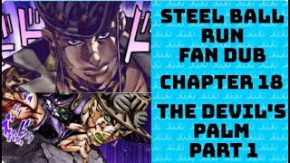 Jojos Steel Ball Run Read Through Chapter 18 Fan Dub  THE DEVILS PALM PART 1 [upl. by Oremodlab]