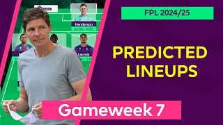 Gameweek 7  Team by Team Predicted Lineups  Fantasy Premier League 202425  FPL [upl. by Nyledam]