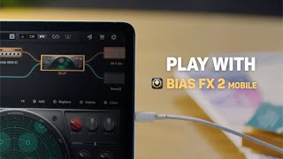 BIAS FX 2 Mobile  Play Without Limits Anywhere Anytime [upl. by Nesnah441]