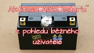 AGM baterie  aktivace z pohledu běžného uživatele  CZ [upl. by Burget635]