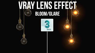 3ds max  Vray 5 Realistic lens effects like bloom and glare [upl. by Thury]