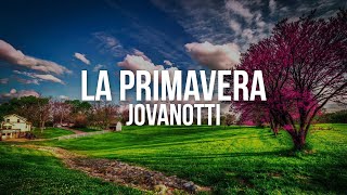 Jovanotti  La primavera Testo  Lyrics [upl. by Edya410]