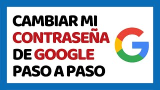 Cómo Cambiar la Contraseña de Google [upl. by Aivekahs]