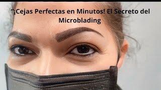 “¡Cejas Perfectas en Minutos El Secreto del Microblading que Transforma Rostros” [upl. by Eimoan928]