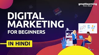 Digital marketing For Beginners in Hindi  What is Digital Marketing  Great Learning [upl. by Ludwog]