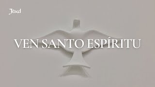 Ven Santo Espíritu  Jésed [upl. by Grefe]