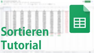 Sortieren in Google Sheets  Tutorial [upl. by Ylrebmic]