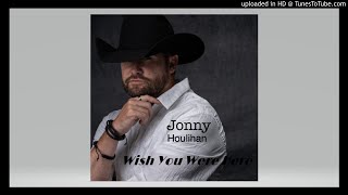 Jonny Houlihan  Wish You Were Here MP3 [upl. by Aracot]