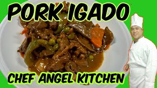 HOW TO COOK PORK IGADO  PORK IGADO RECIPE  Chef Angel Kitchen [upl. by Durwood8]