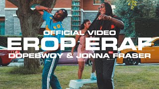 Dopebwoy amp Jonna Fraser  EROP ERAF Prod by FRNKIE Official Video [upl. by Yrral]