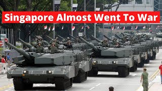 Singapore Almost Went To War [upl. by Nylorahs]