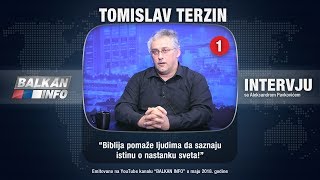 INTERVJU Tomislav Terzin  Biblija pomaže ljudima da saznaju istinu o nastanku sveta 27052018 [upl. by Daniele]