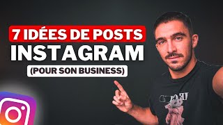 7 IDÉES DE POSTS INSTAGRAM POUR DÉVELOPPER TON BUSINESS [upl. by Ymmij]