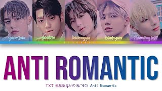 Anti Romantic TXT 투모로우바이투게더 HanRomEng Color coded lyrics [upl. by Maya]