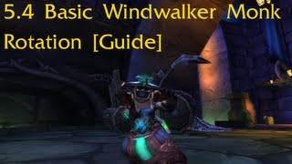 54 Basic Windwalker Monk DPS Rotation Guide [upl. by Elleiand]