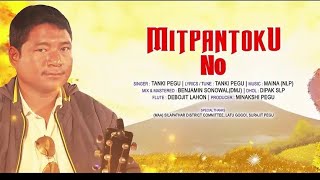 MITPANTOKU NO TANGKI PEGU NEW MISING SONG 2021 [upl. by Quinlan]