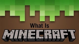 What is Minecraft [upl. by Calvert]