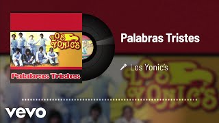 Los Yonics  Palabras Tristes Audio [upl. by Acimad]