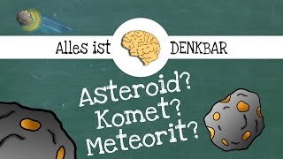 Asteroid Komet Meteorit  wo ist der Unterschied [upl. by Constance468]