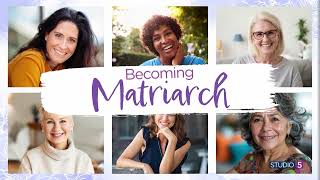 Becoming Matriarch Women share why matriarchs matter [upl. by Sirraj]