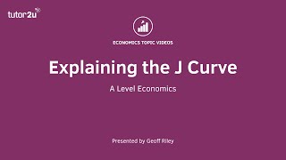 Explaining the J Curve I A Level and IB Economics [upl. by Ariadne41]