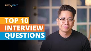 Top 10 Interview Questions And Answers  Most Asked Interview Questions And Answers  Simplilearn [upl. by Cogn]