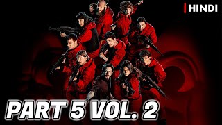 Money Heist Season 5  Part 5 Vol 2 Recap  Hindi [upl. by Fitzhugh]